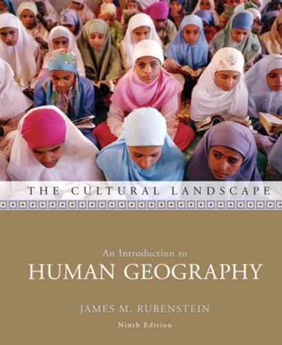 The Cultural Landscape An Introduction To Human Geography 9th Edition James M Rubenstein