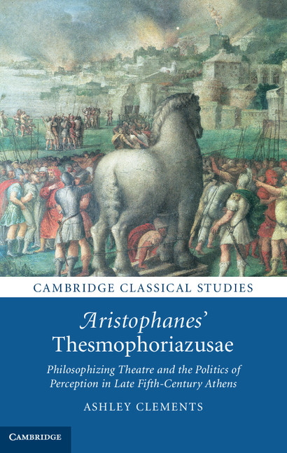 Aristophanes Thesmophoriazusae Ashley Clements