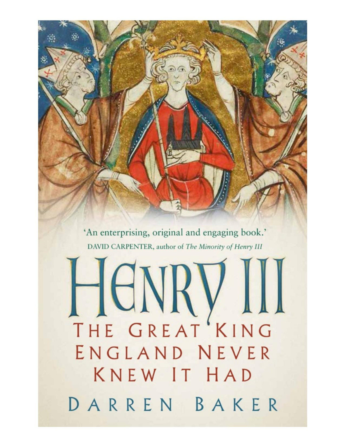 Henry Iii The Great King England Never Knew It Had Darren Baker