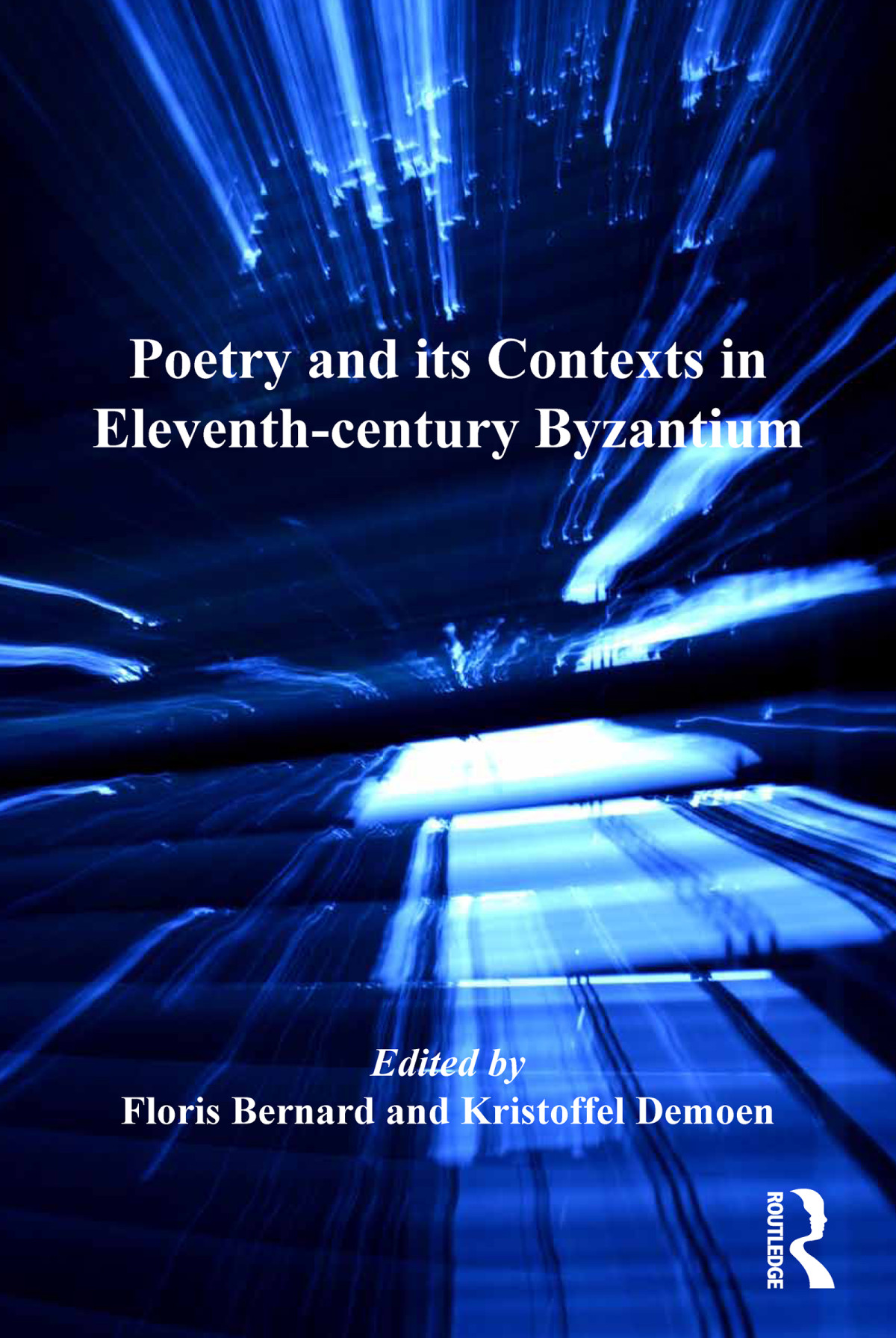 Poetry And Its Contexts In Eleventhcentury Byzantium Floris Bernardkristoffel Demoen Kristoffel Demoen