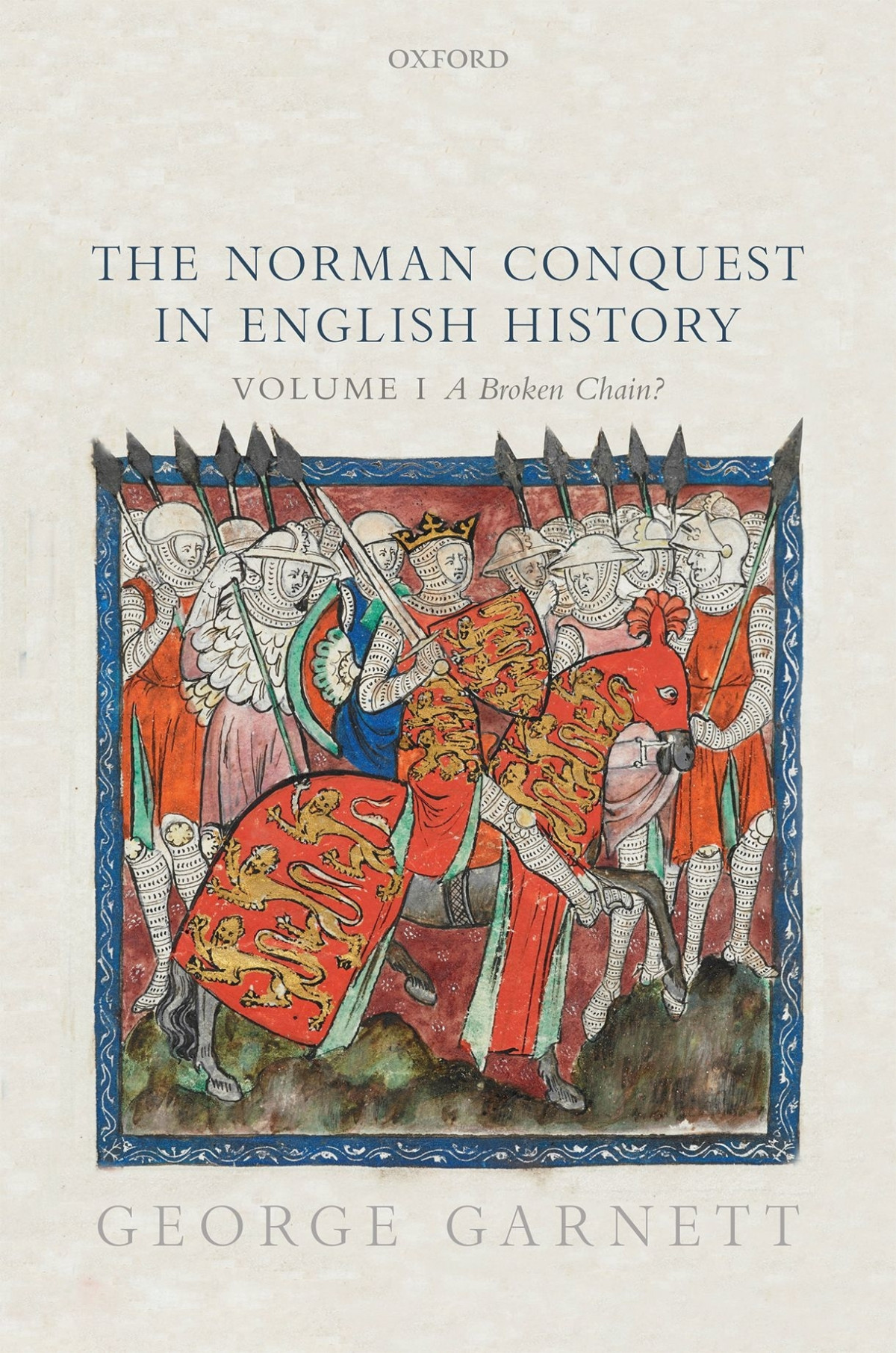 The Norman Conquest In English History Volume I A Broken Chain George Garnett