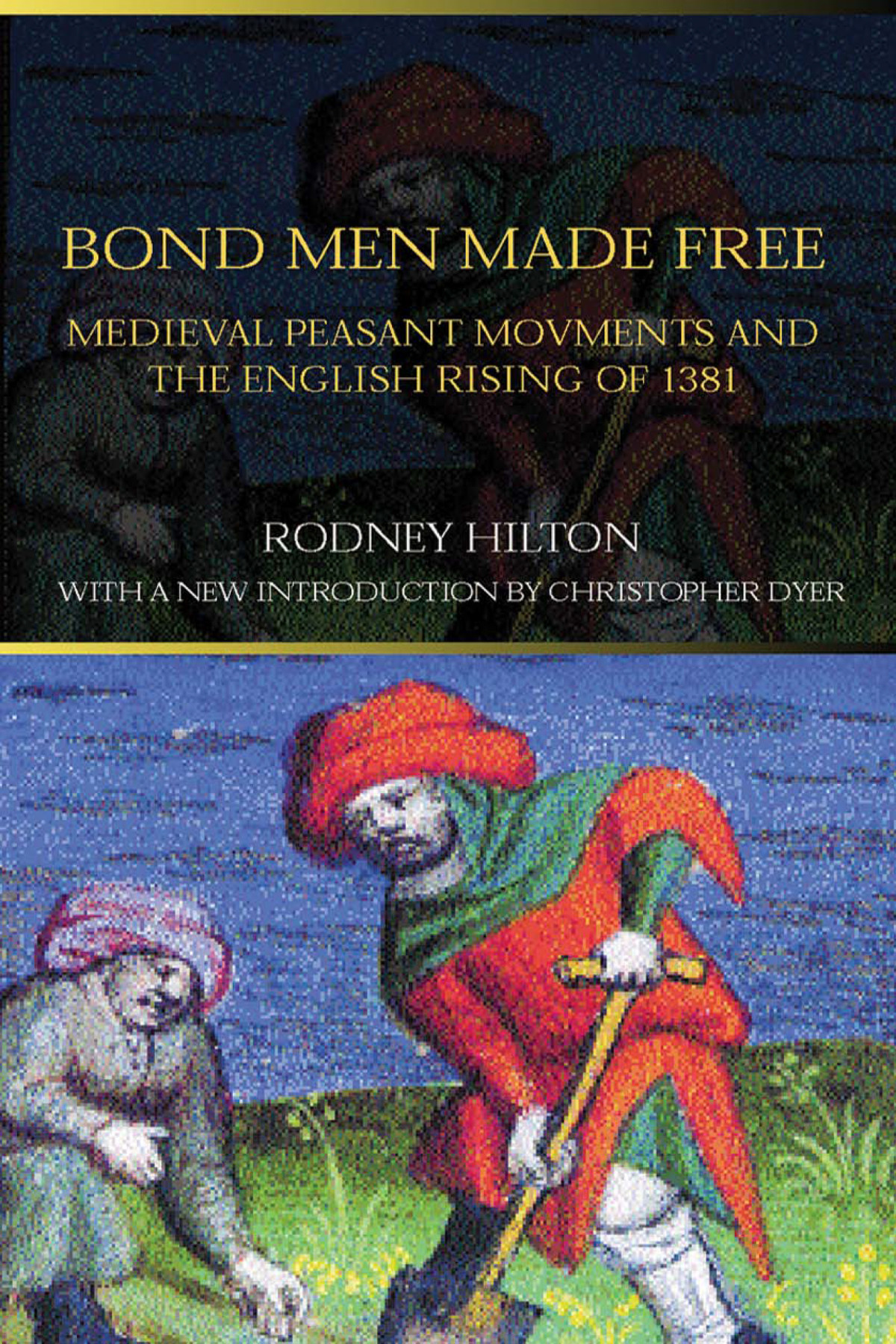 Bond Men Made Free Rodney Hilton Christopher Dyer