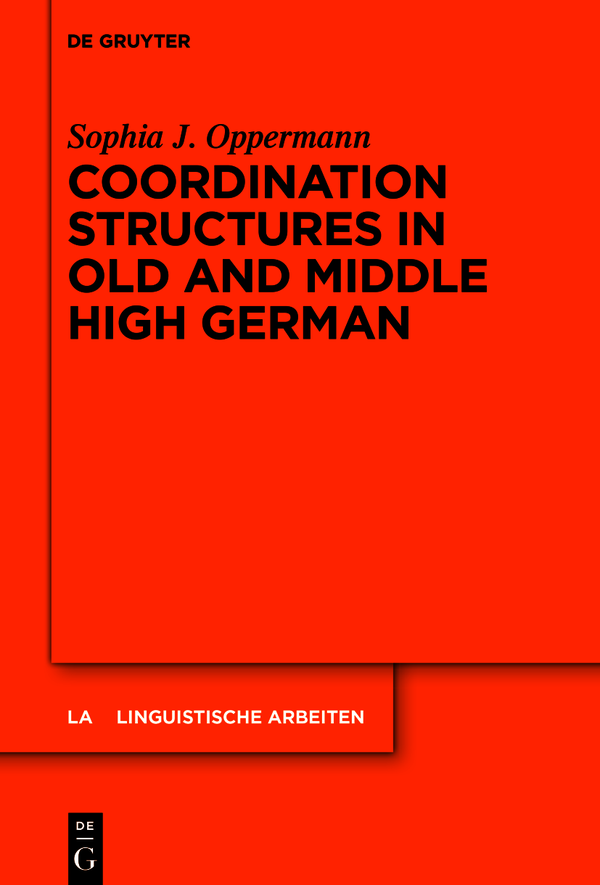 Coordination Structures In Old And Middle High German Sophia Jana Oppermann