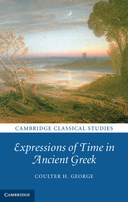 Expressions Of Time In Ancient Greek Coulter H George