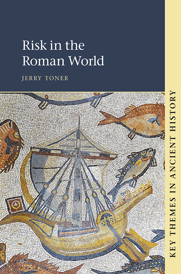 Key Themes In Ancient History Risk In The Roman World Toner