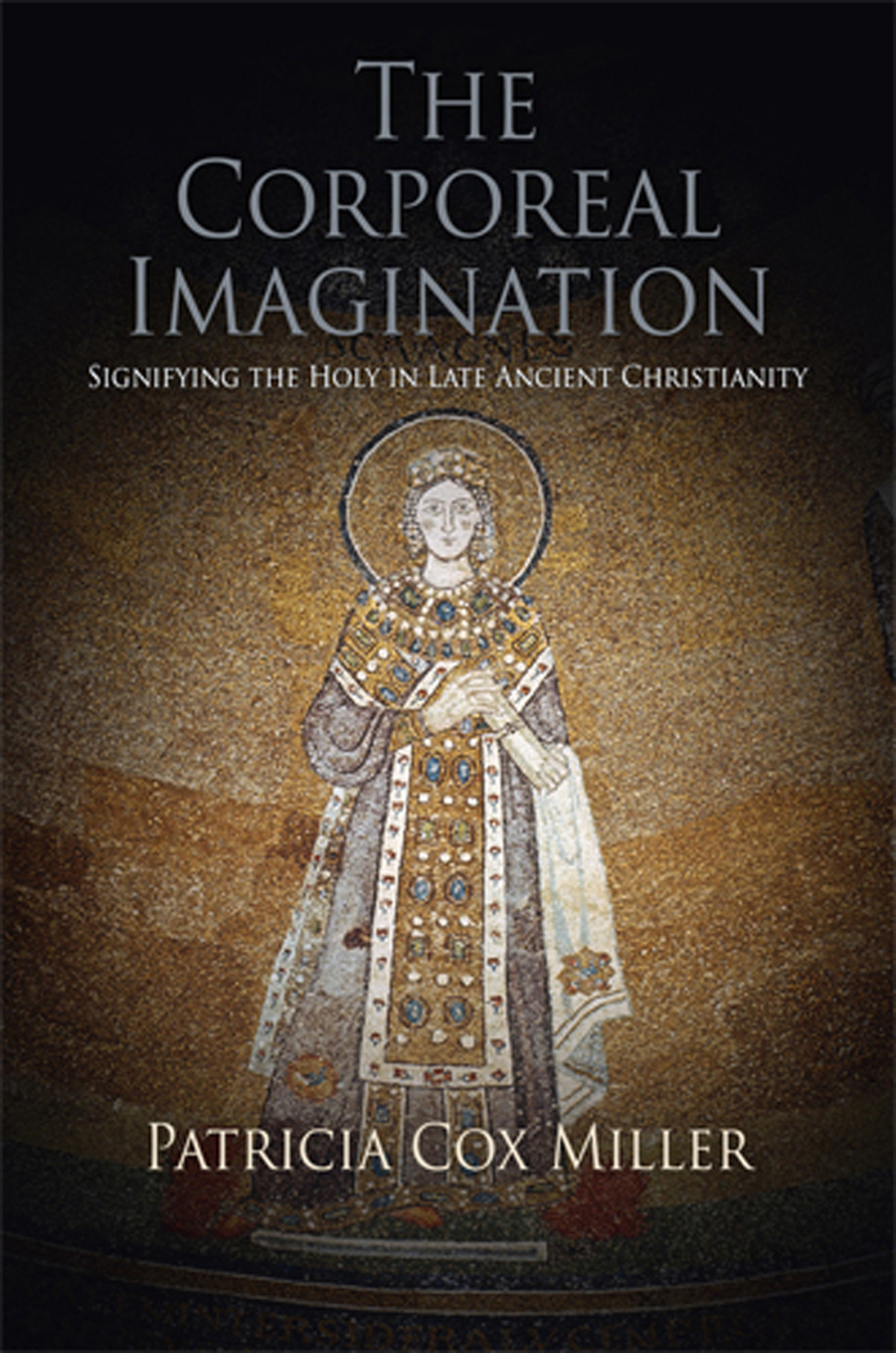 The Corporeal Imagination Patricia Cox Miller