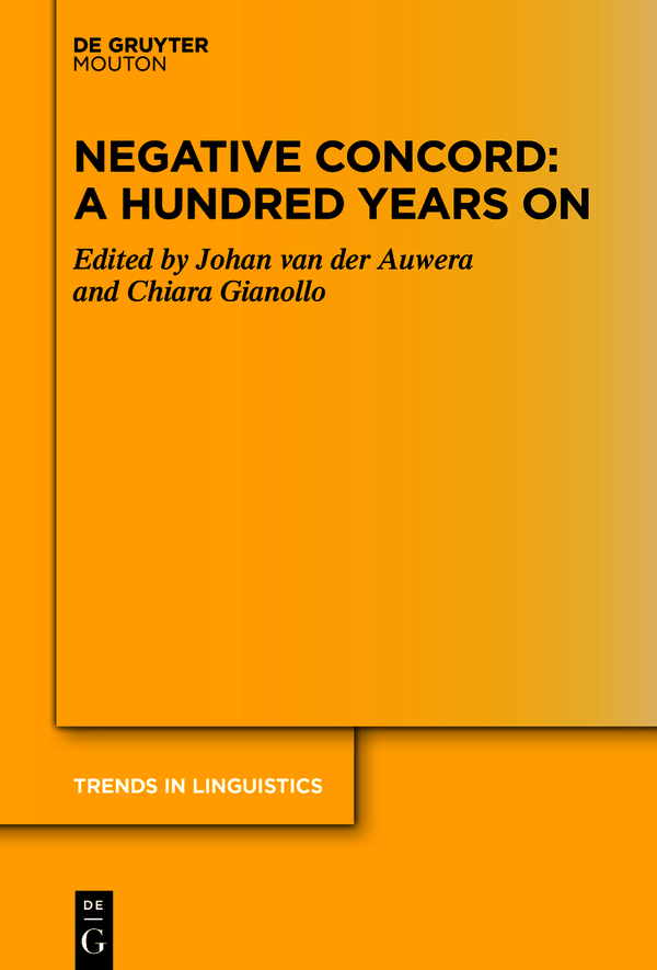 Negative Concord A Hundred Years On Johan Van Der Auwera Chiara Gianollo