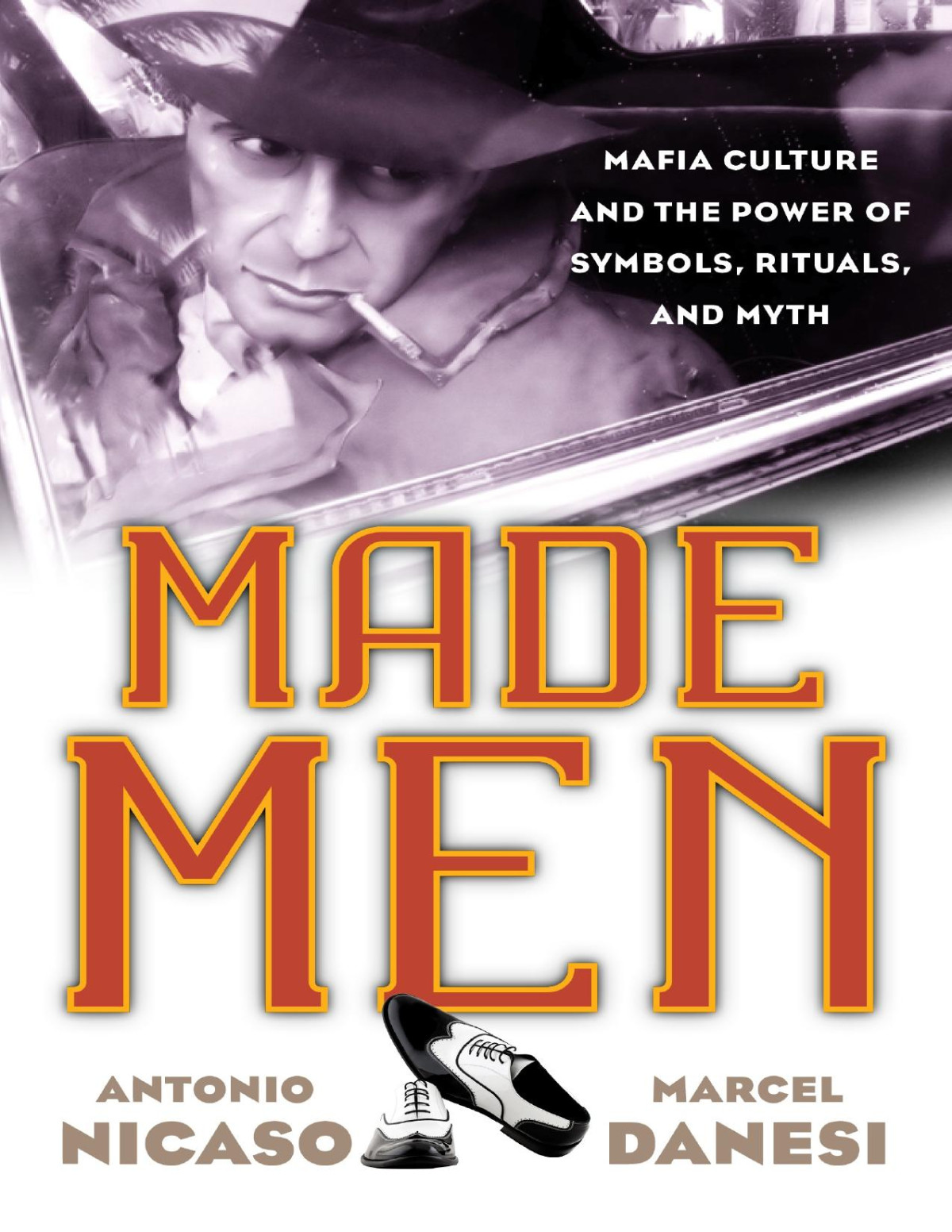 Made Men Antonio Nicaso Marcel Danesi