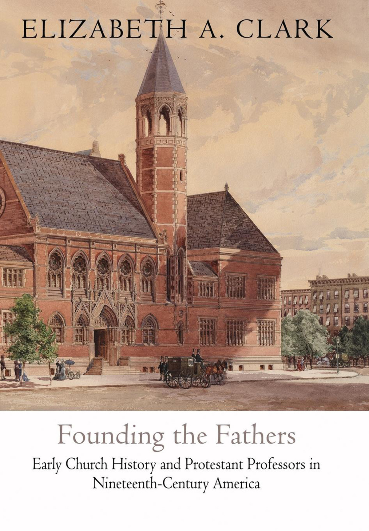 Founding The Fathers Elizabeth A Clark