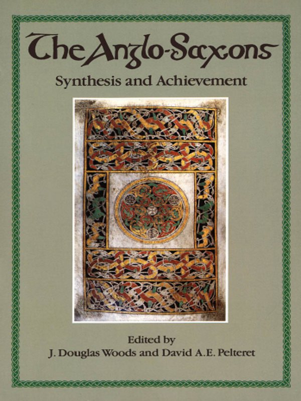The Anglosaxons J Douglas Woods David Ae Pelteret