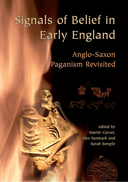Signals Of Belief In Early England Carver Martin Sanmark Alex Semple