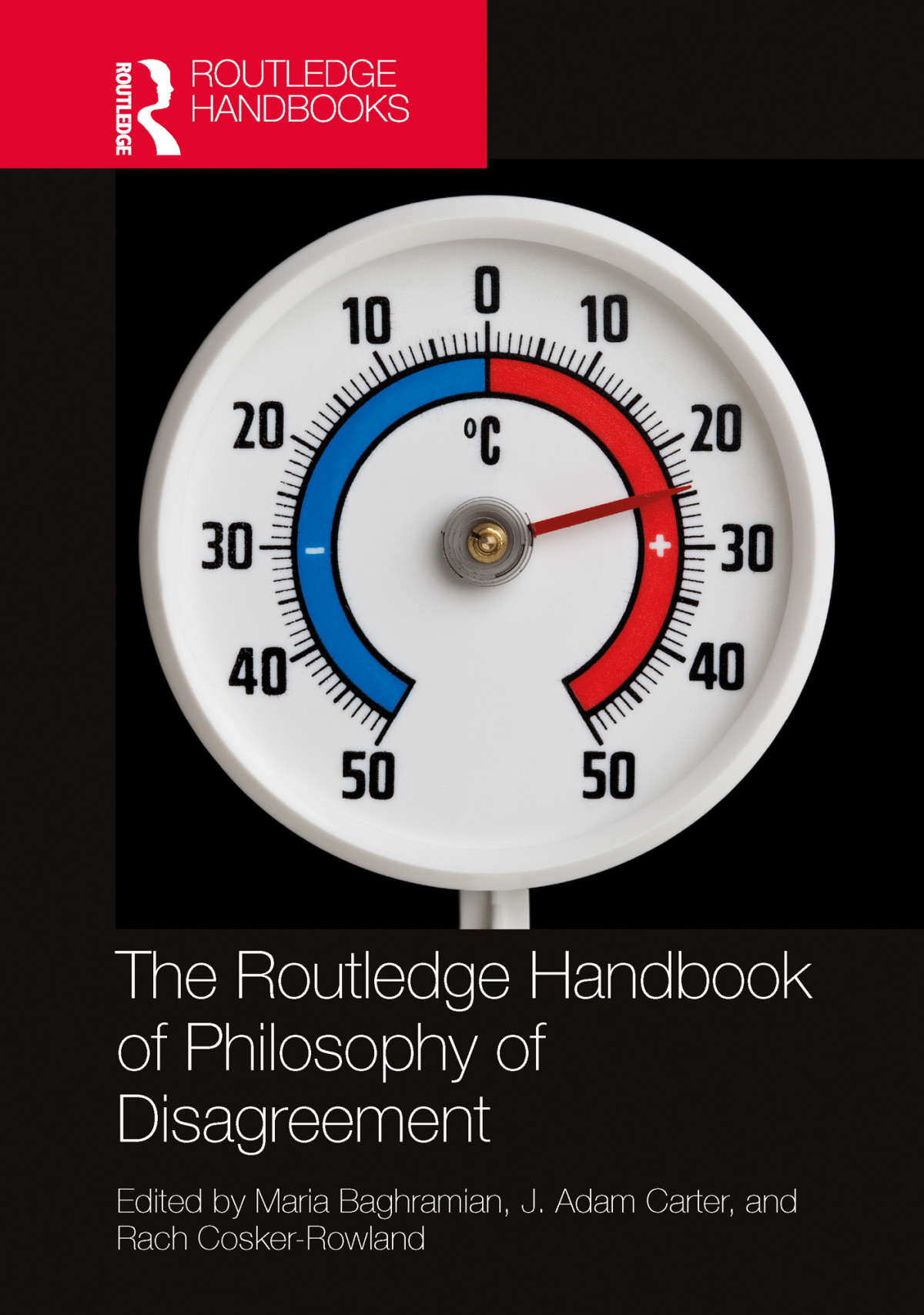 The Routledge Handbook Of Philosophy Of Disagreement Maria Baghramian