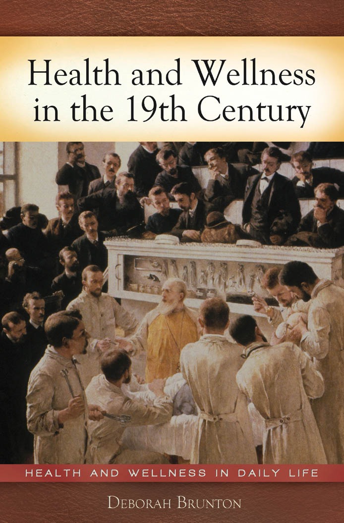Health And Wellness In The 19th Century Deborah Brunton