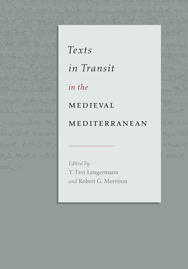 Texts In Transit In The Medieval Mediterranean Y Tzvi Langermann