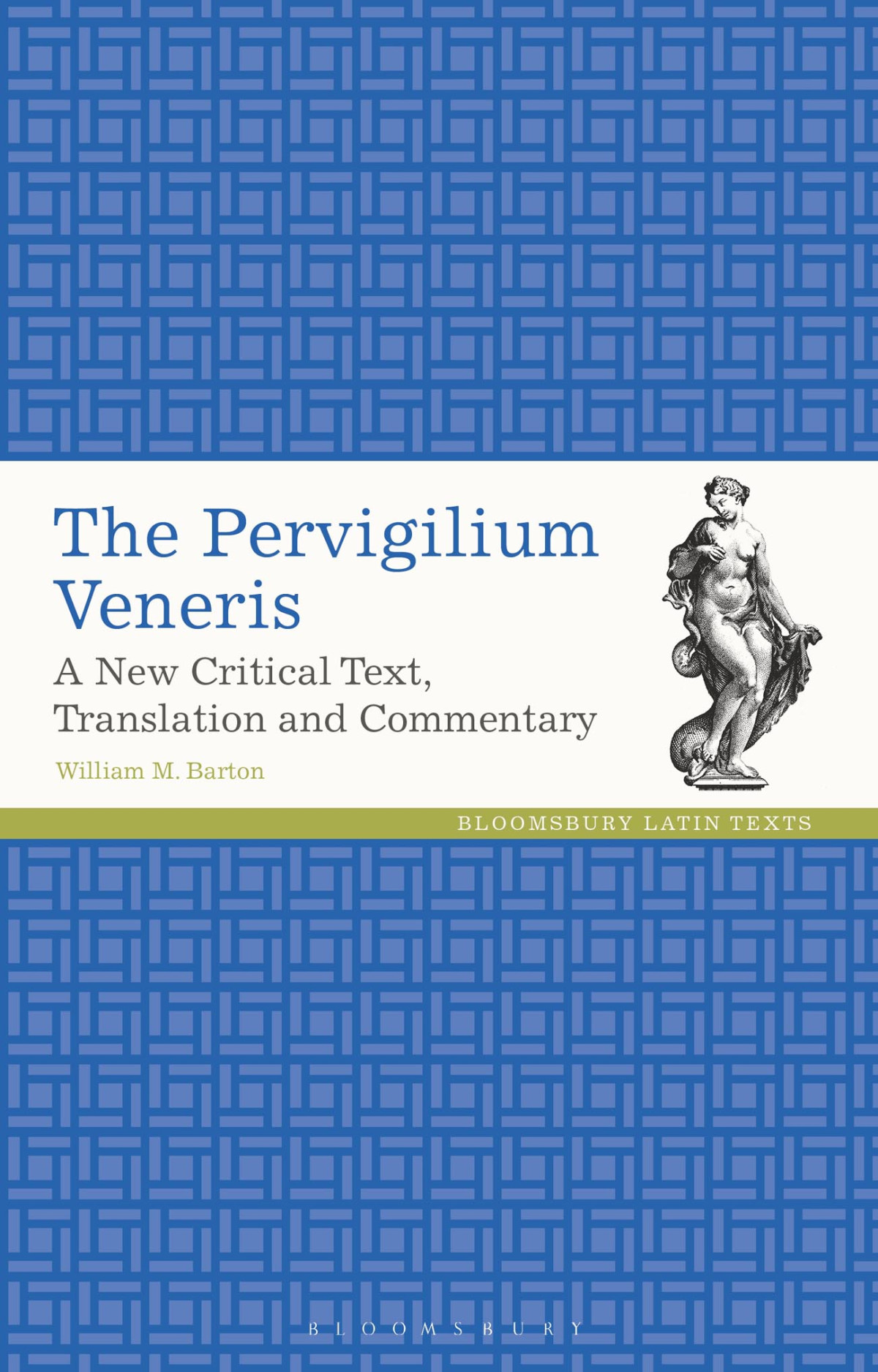 The Pervigilium Veneris William M Barton