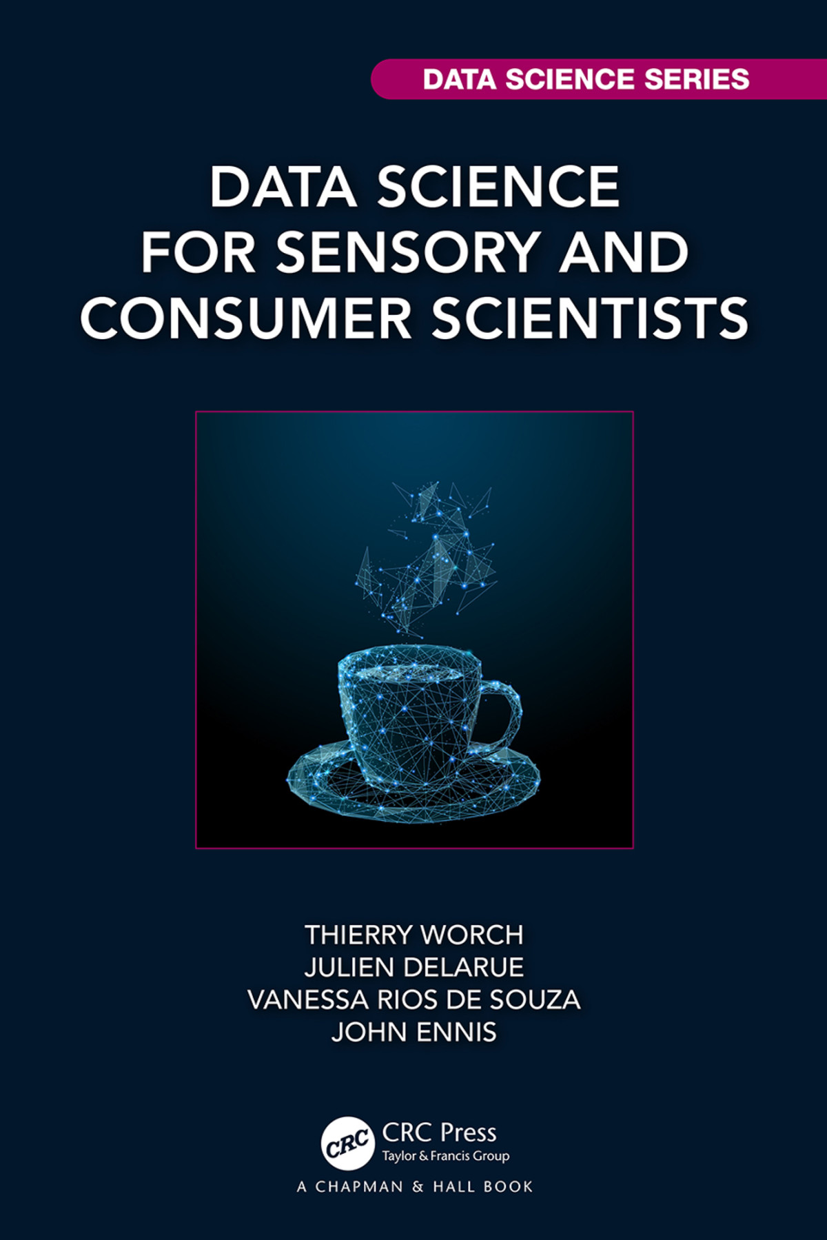 Data Science For Sensory And Consumer Scientists Thierry Worch Julien Delarue Vanessa Rios De Souza John Ennis