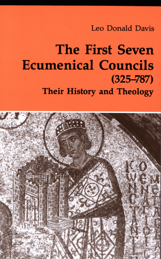 The First Seven Ecumenical Councils 325787 Leo D Davis