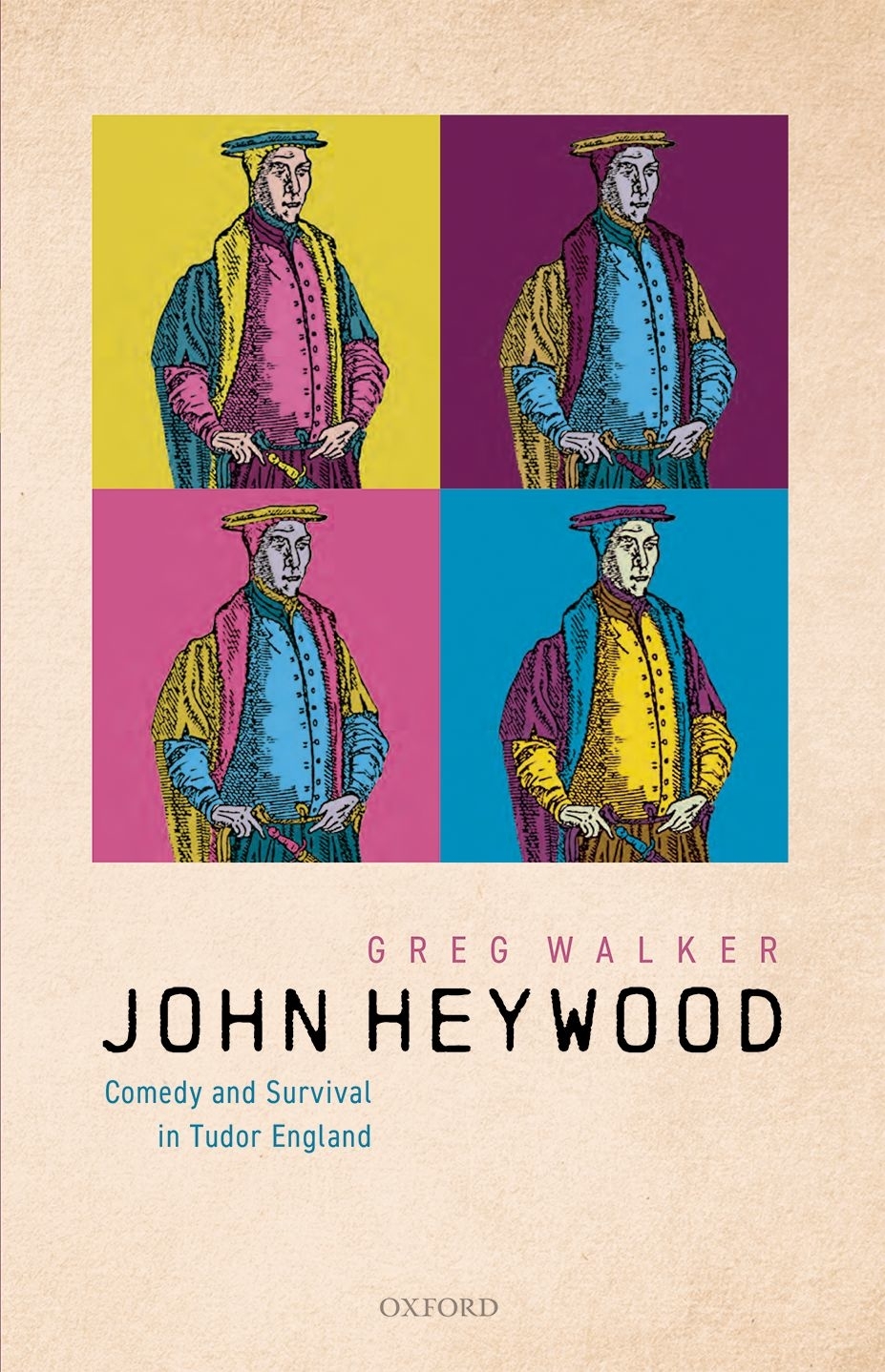 John Heywood Comedy And Survival In Tudor England Greg Walker