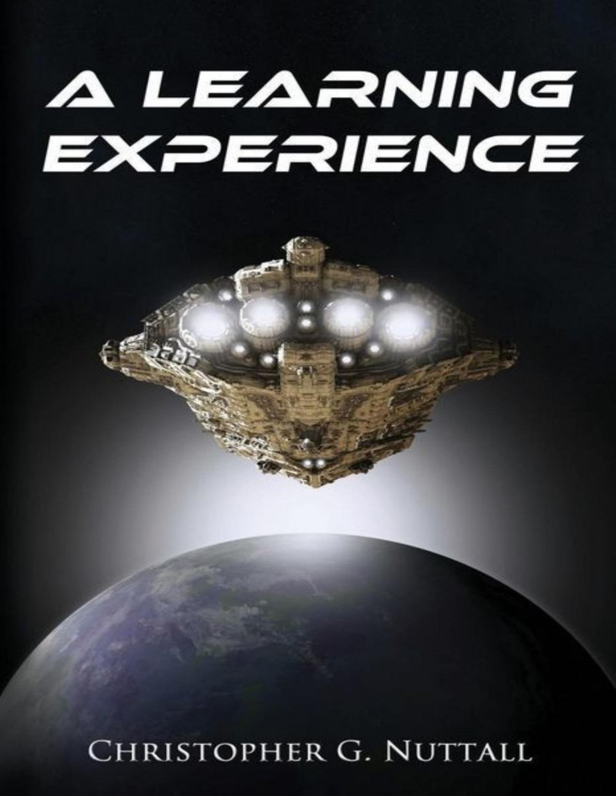 A Learning Experience 1 A Learning Experience Christopher G Nuttall