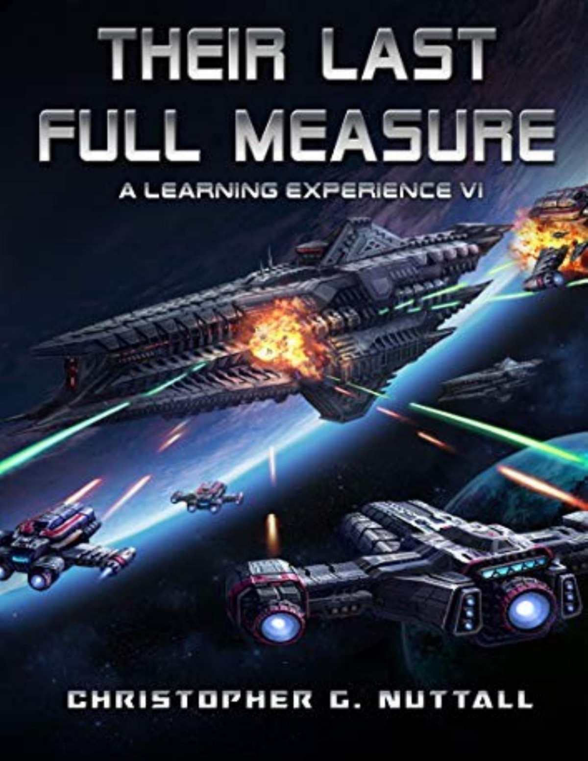 A Learning Experience 6 Their Last Full Measure Christopher G Nuttall