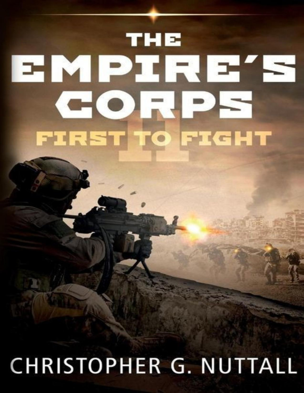 Empires Corps 11 First To Fight Christopher G Nuttall
