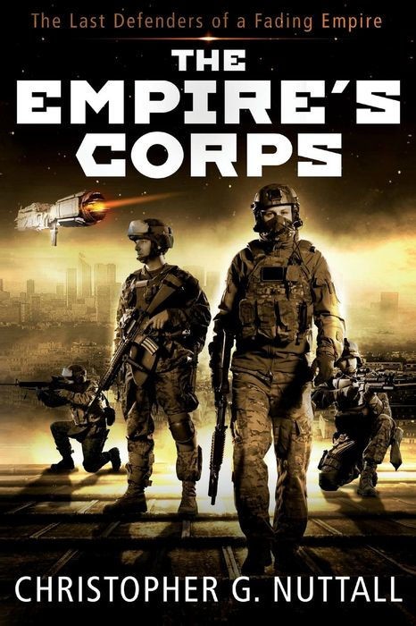 Empires Corps 1 The Empires Corps Christopher G Nuttall