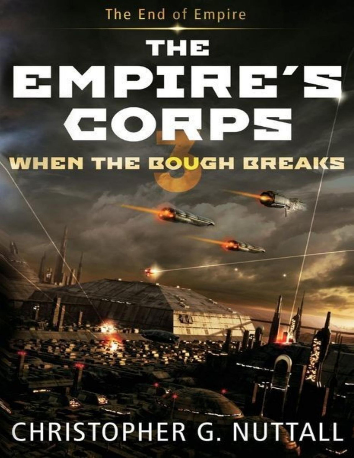 Empires Corps 3 When The Bough Breaks Christopher G Nuttall