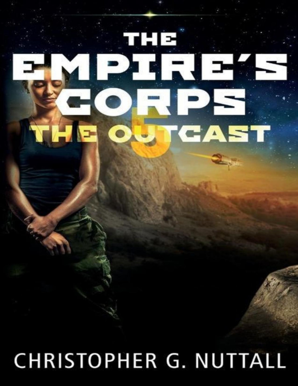 Empires Corps 5 The Outcast Christopher G Nuttall