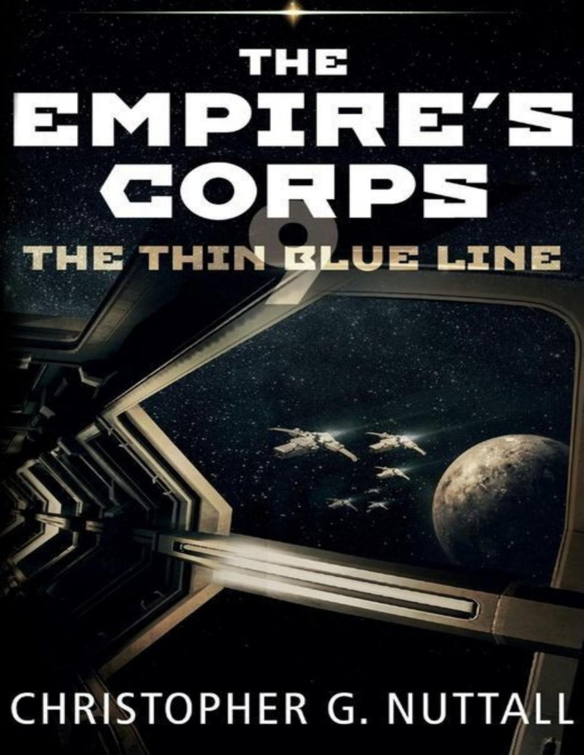 Empires Corps 9 The Thin Blue Line Christopher G Nuttall