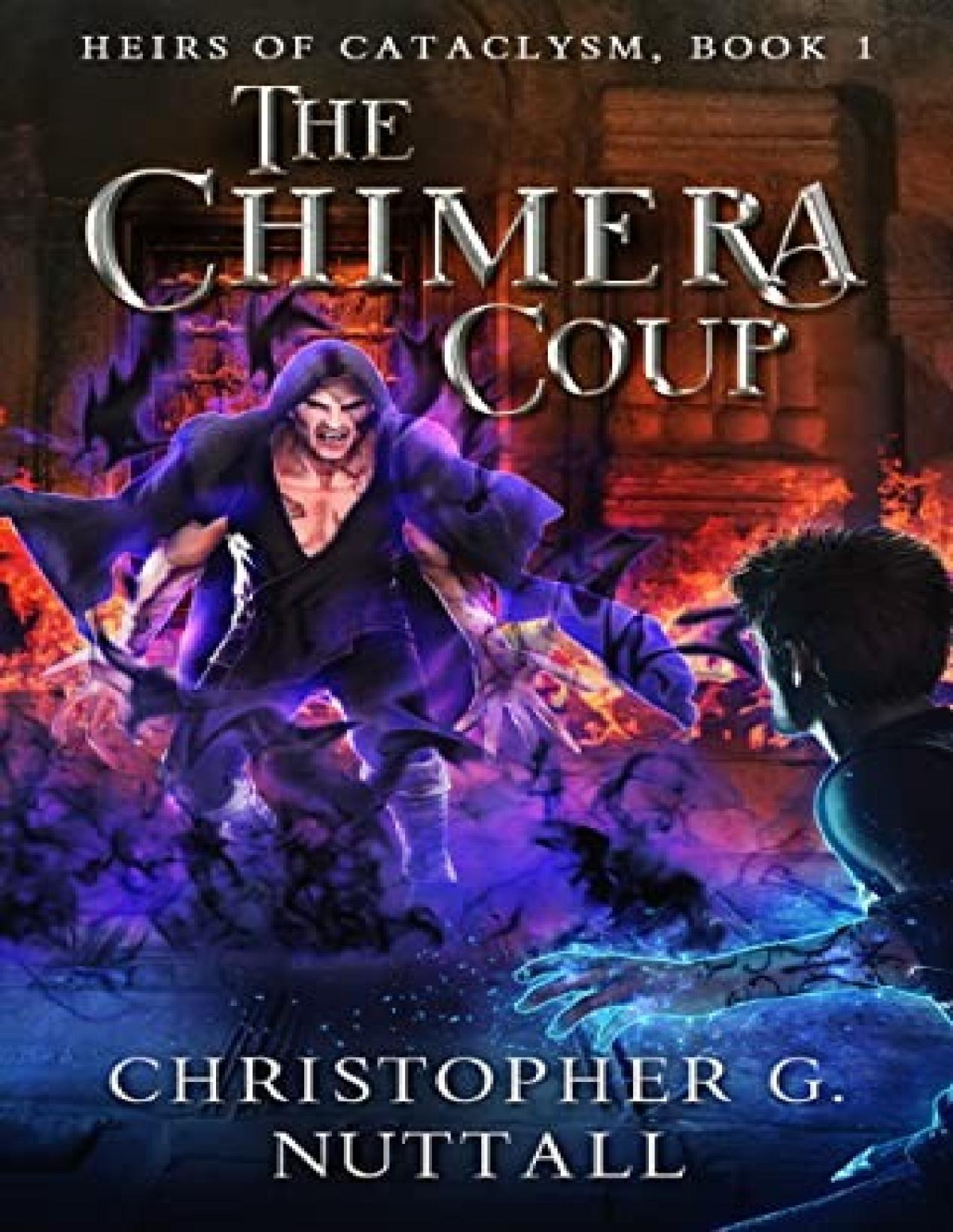 Heirs Of Cataclysm 1 The Chimera Coup Christopher G Nuttall