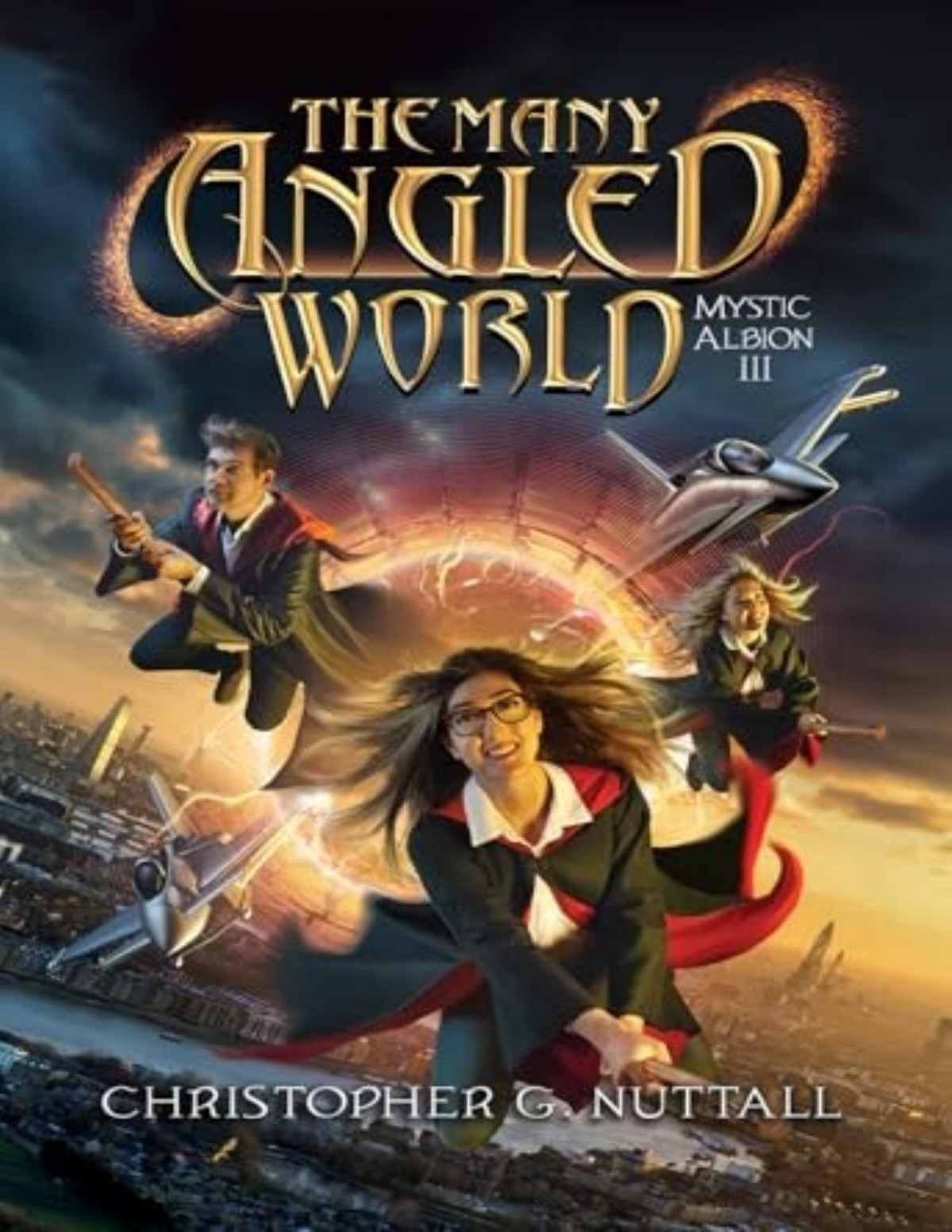 Mystic Albion 3 The Manyangled World Christopher G Nuttall Brad Fraunfelter