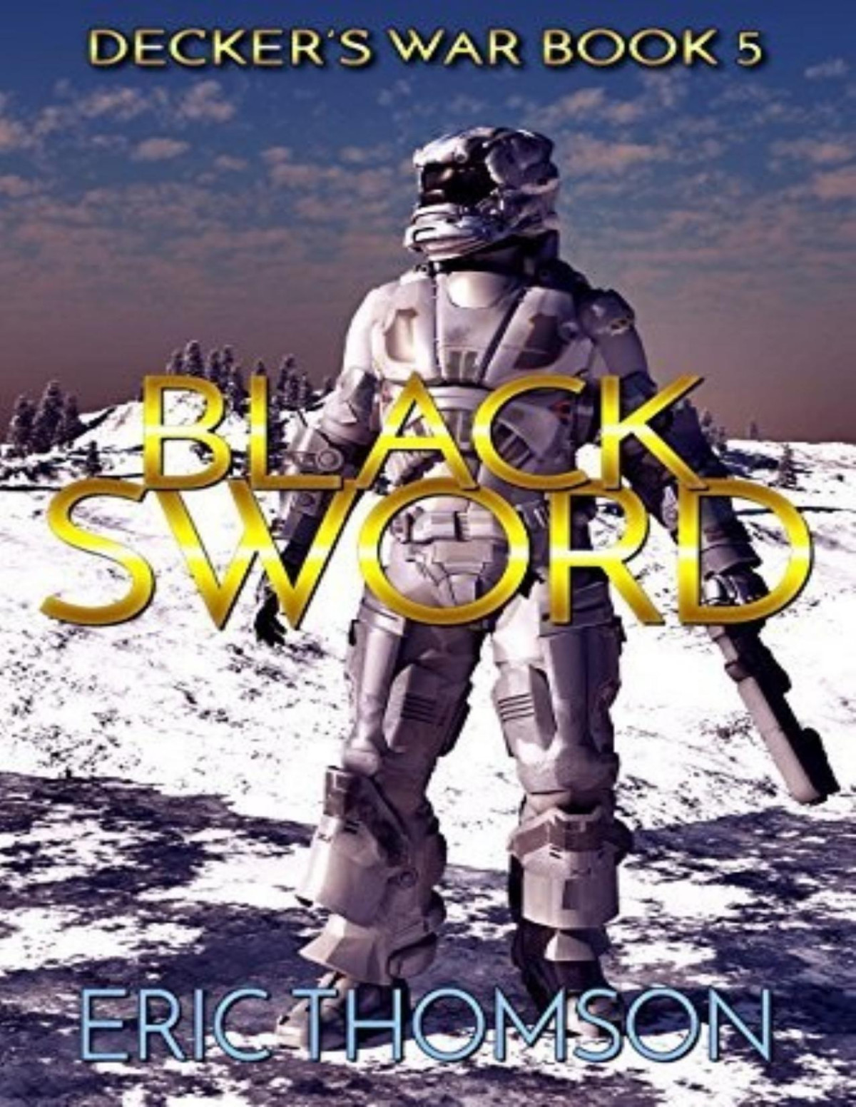 Deckers War 5 Black Sword Eric Thomson