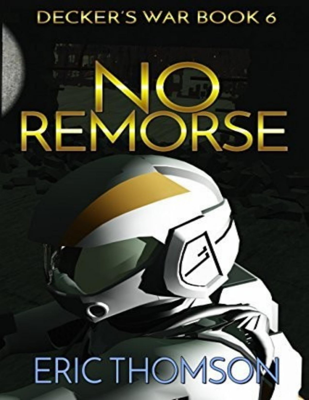 Deckers War 6 No Remorse Eric Thomson