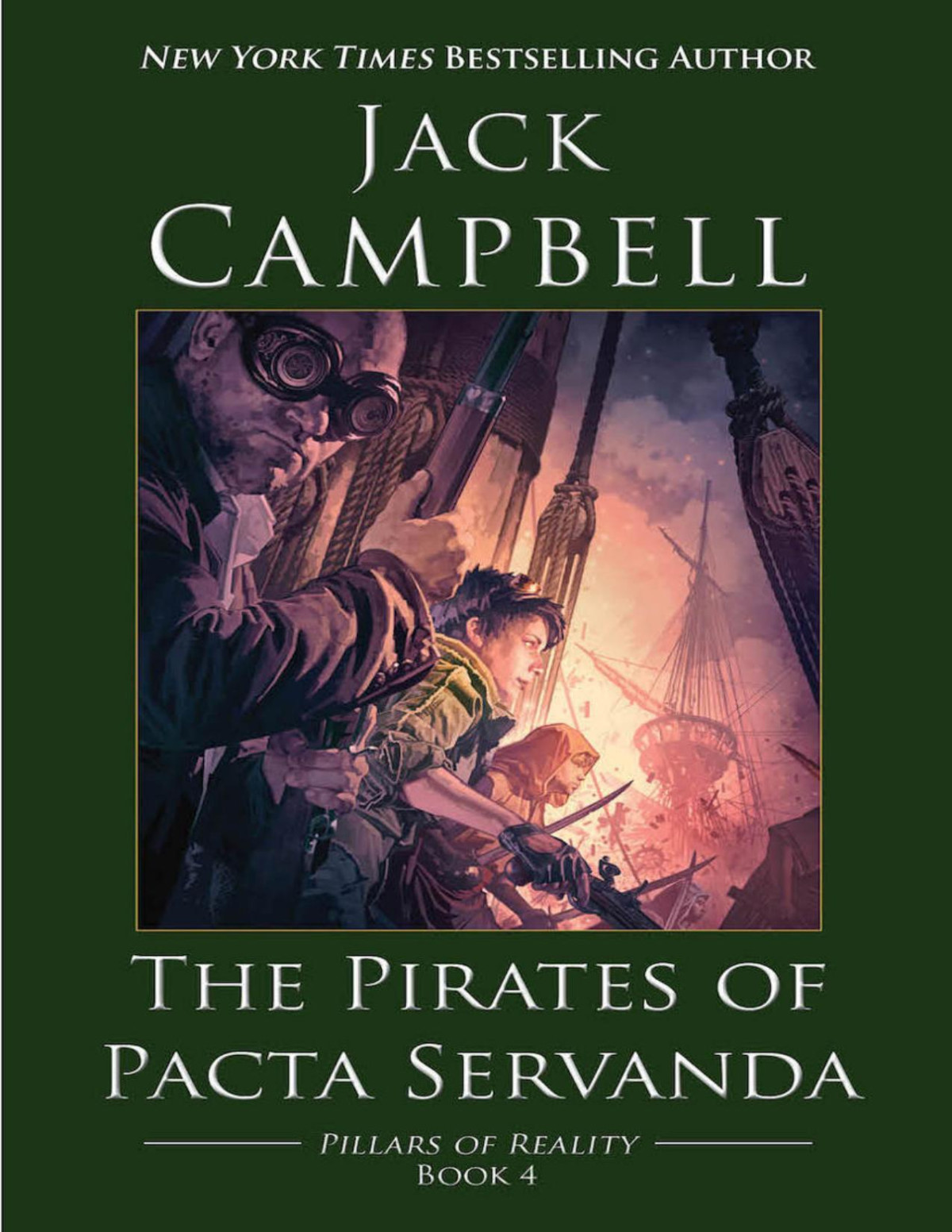 Pillars Of Reality 4 The Pirates Of Pacta Servanda Jack Campbell
