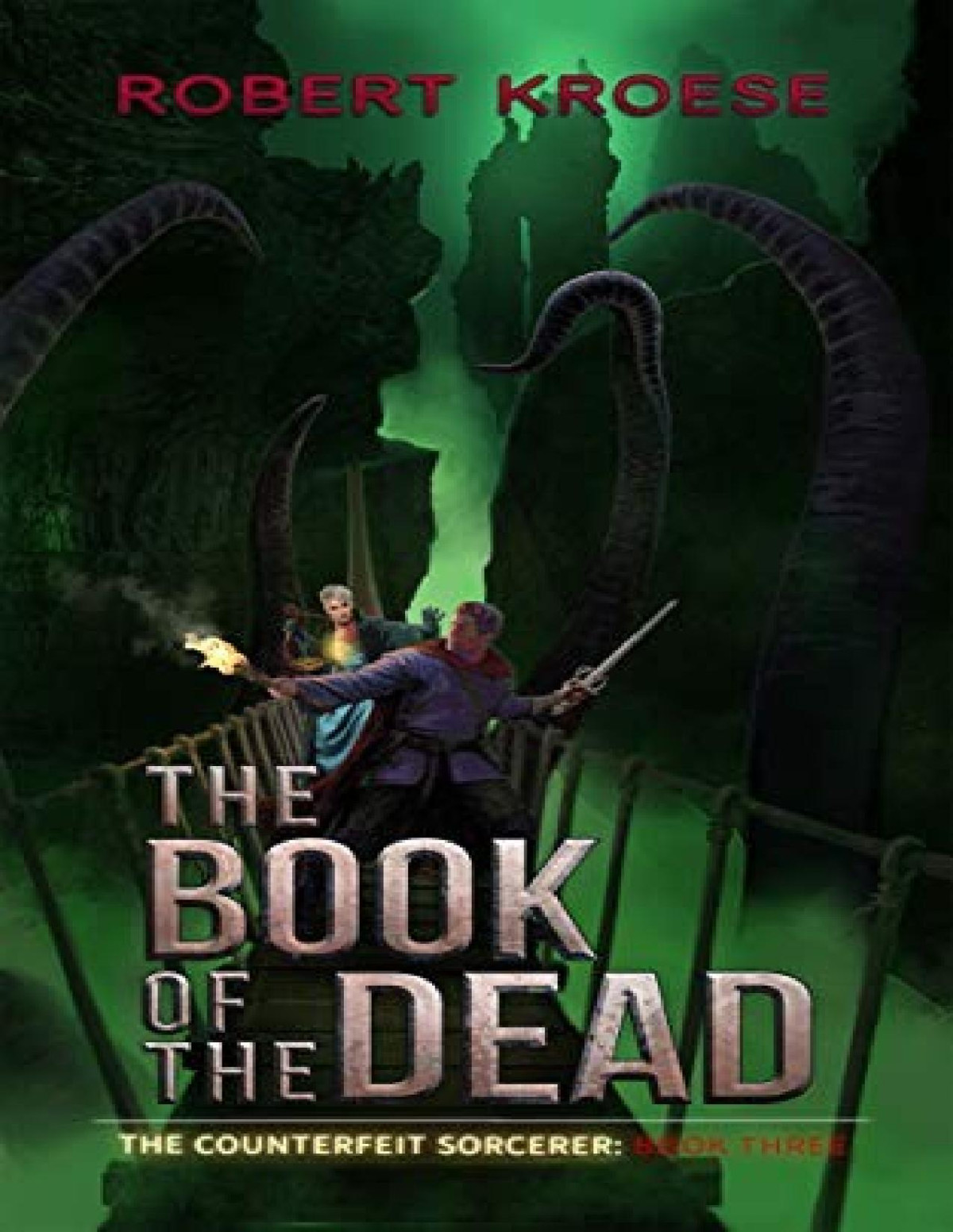 Counterfeit Sorcerer 3 The Book Of The Dead Robert Kroese
