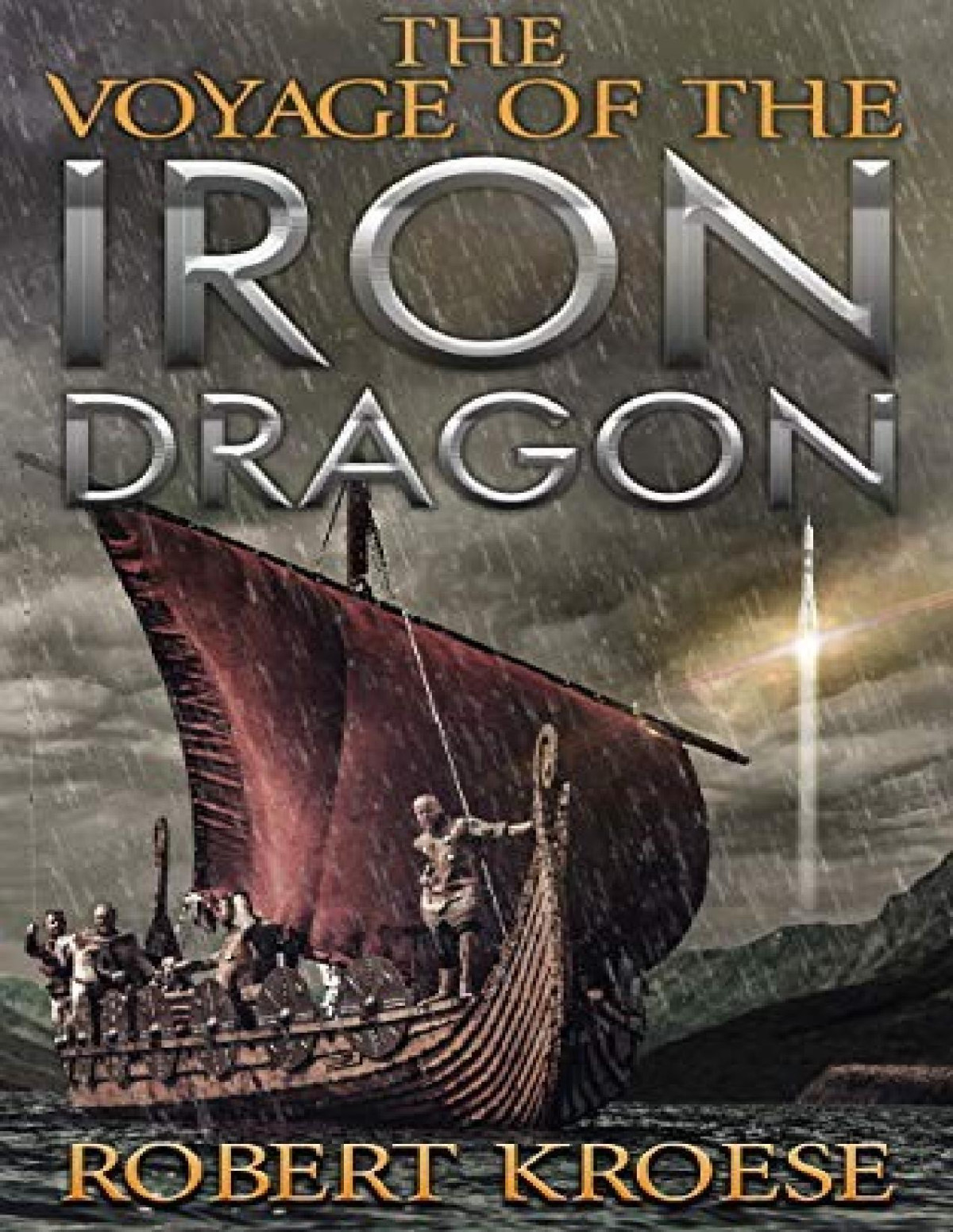 Iron Dragon 3 The Voyage Of The Iron Dragon Robert Kroese
