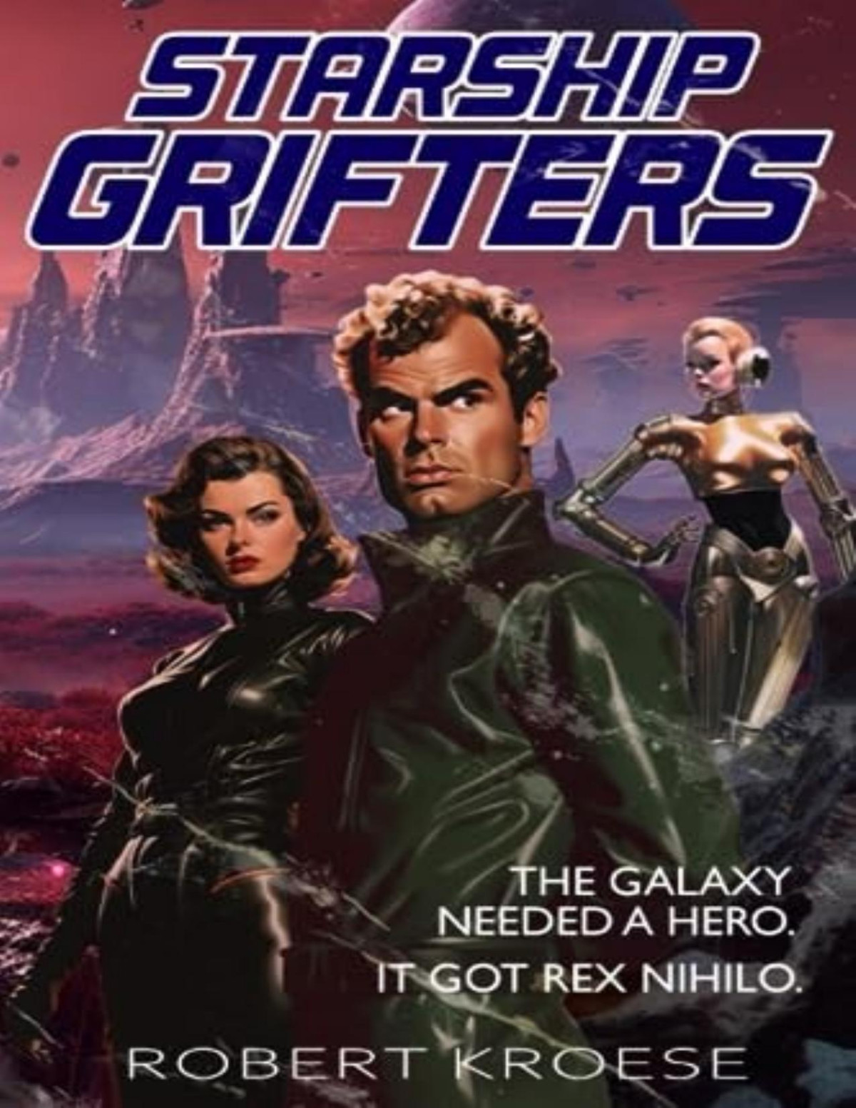 Rex Nihilo 1 Starship Grifters Robert Kroese