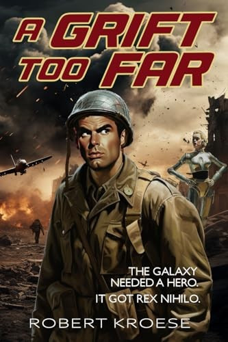 Rex Nihilo 6 A Grift Too Far Robert Kroese