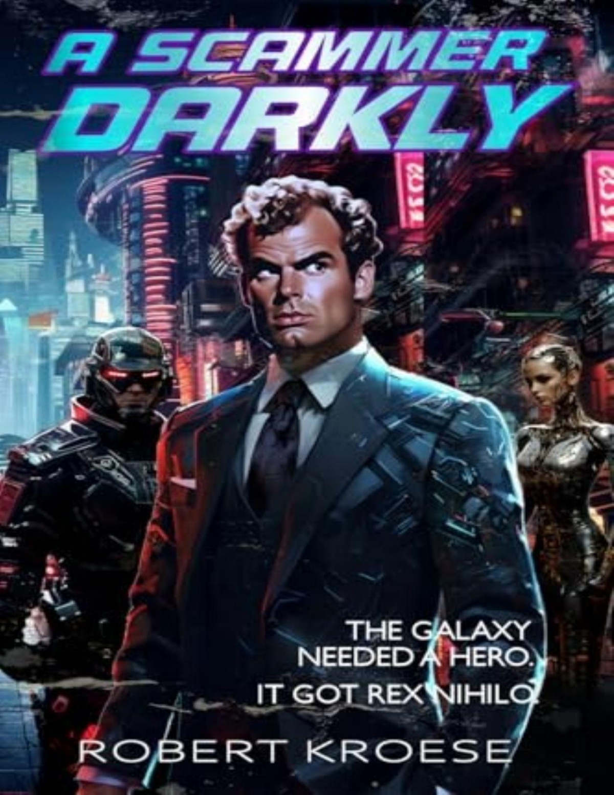 Rex Nihilo 5 A Scammer Darkly Robert Kroese