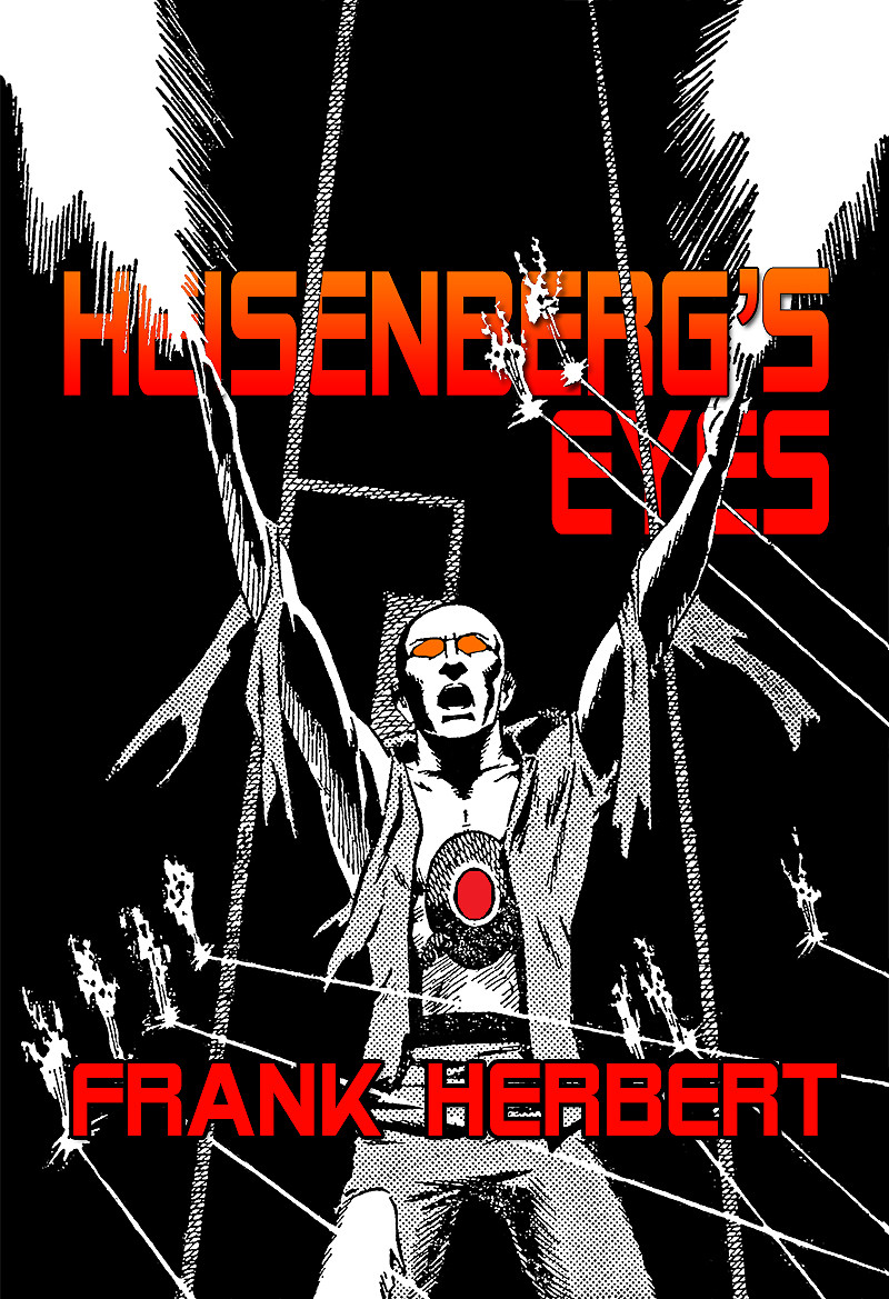 Heisenbergs Eyes Frank Herbert