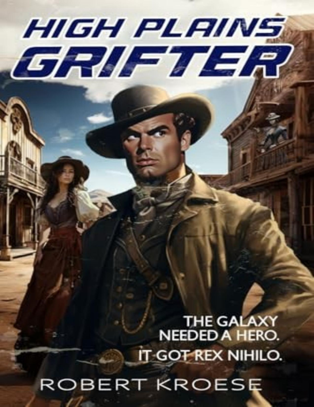 Rex Nihilo 7 High Plains Grifter Robert Kroese