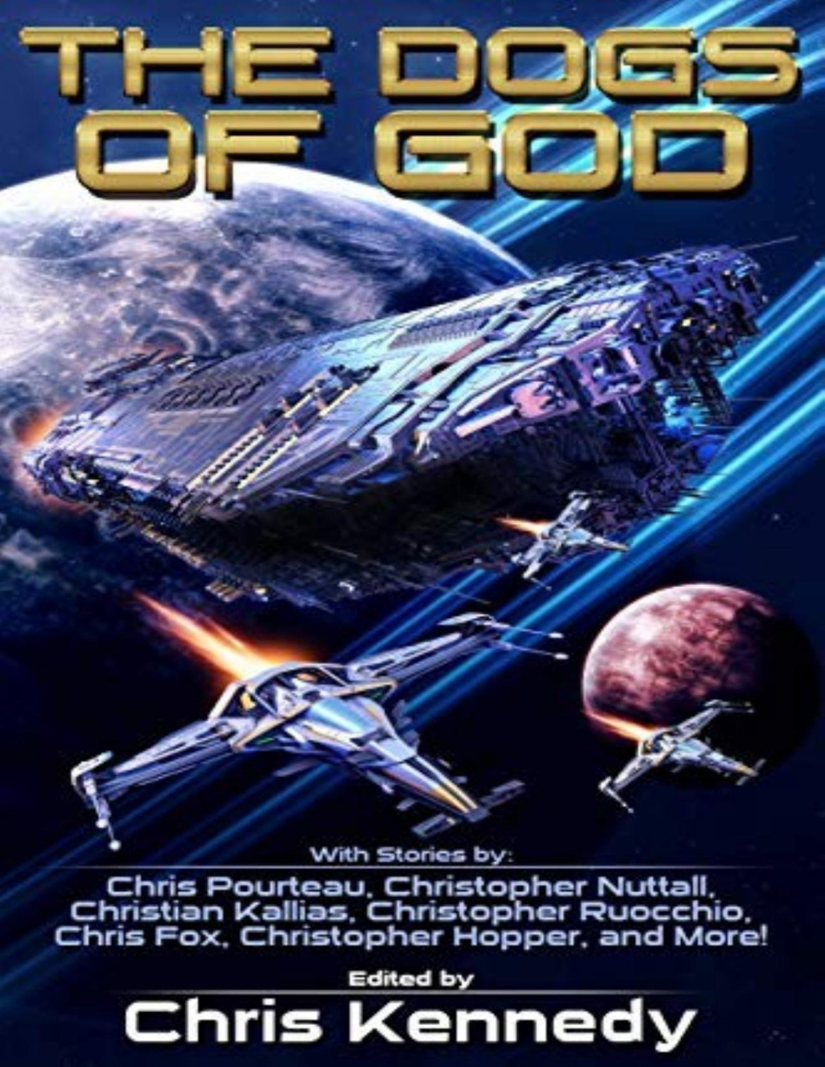 The Dogs Of God Science Fiction According To Chris Chris Kennedy