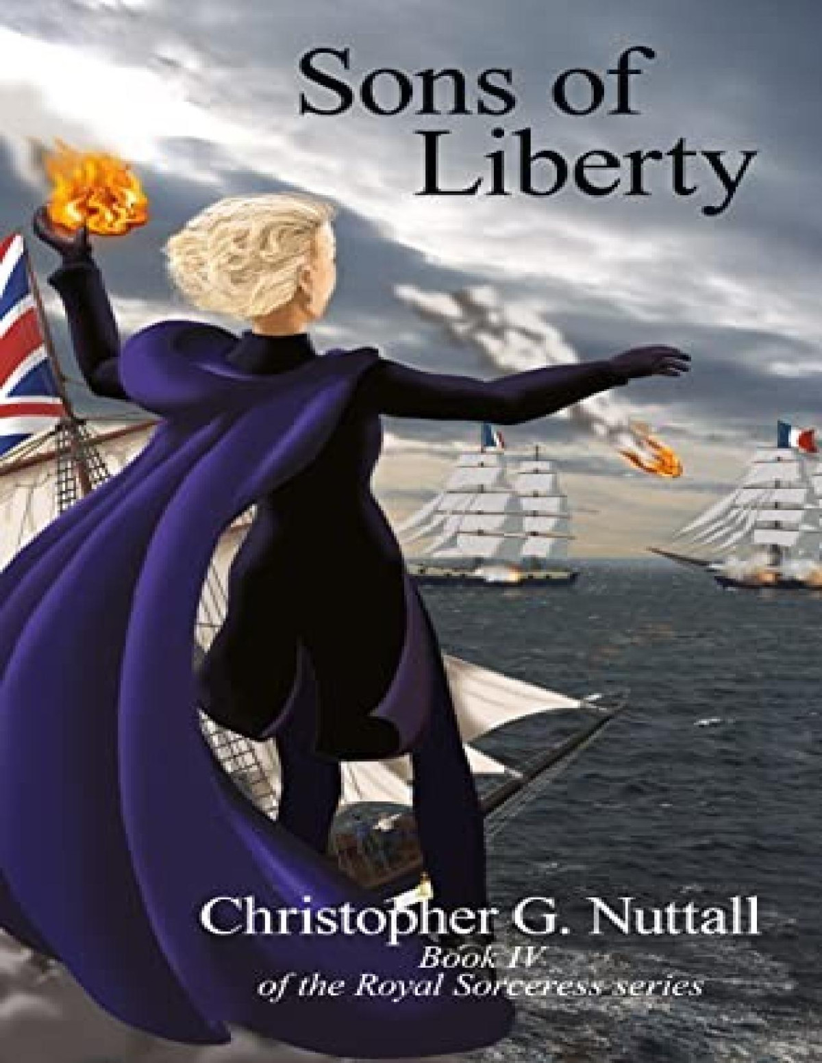 Royal Sorceress 4 Sons Of Liberty Christopher G Nuttall
