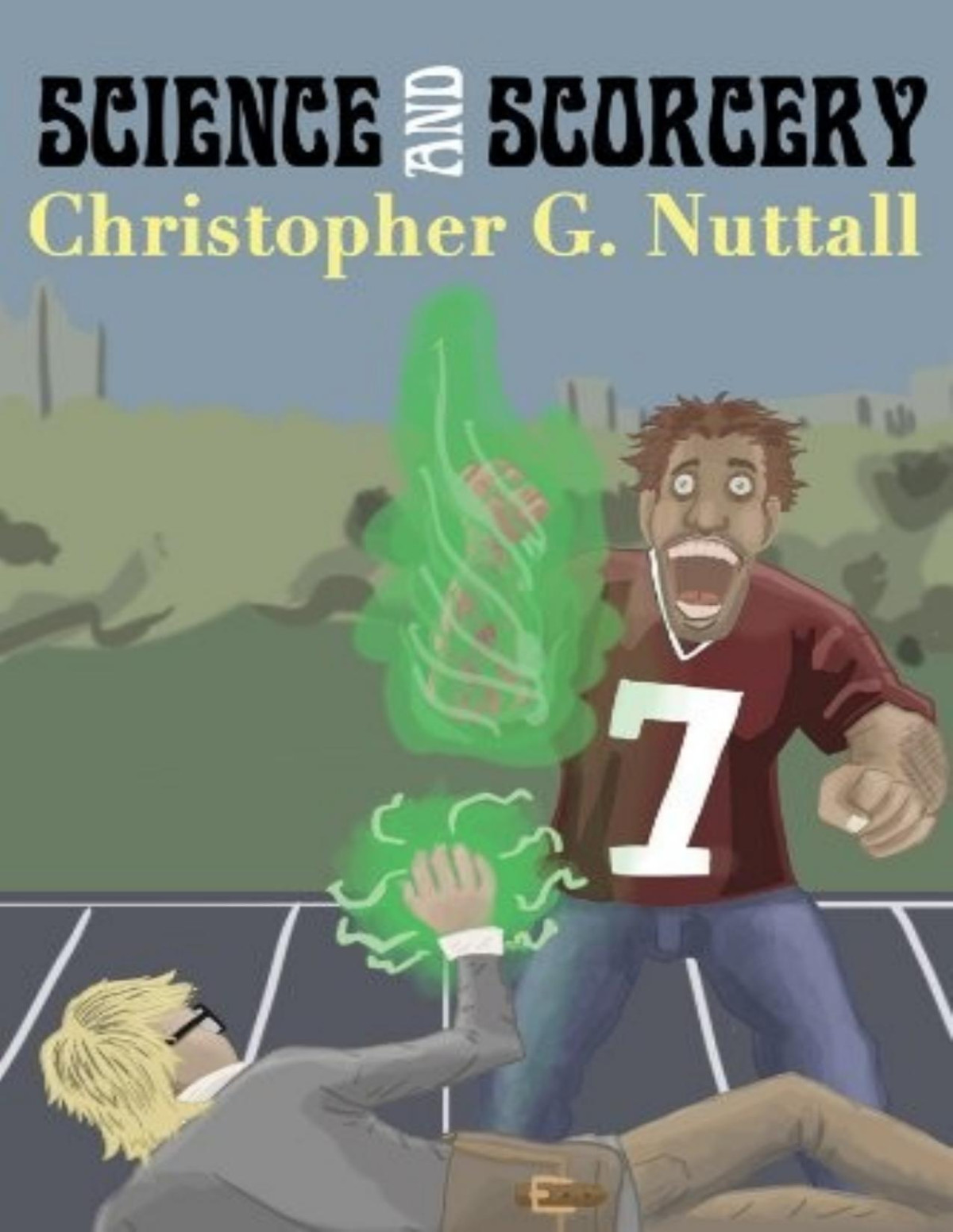 Science And Sorcery Christopher G Nuttall