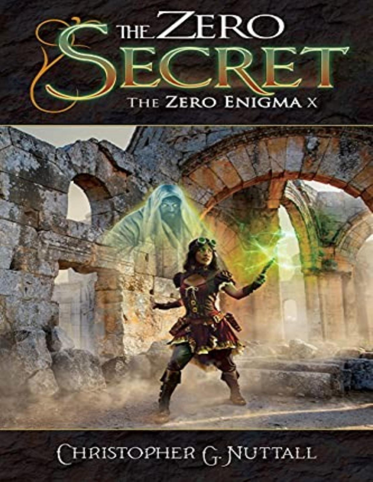 Zero Enigma 10 The Zero Secret Christopher G Nuttall