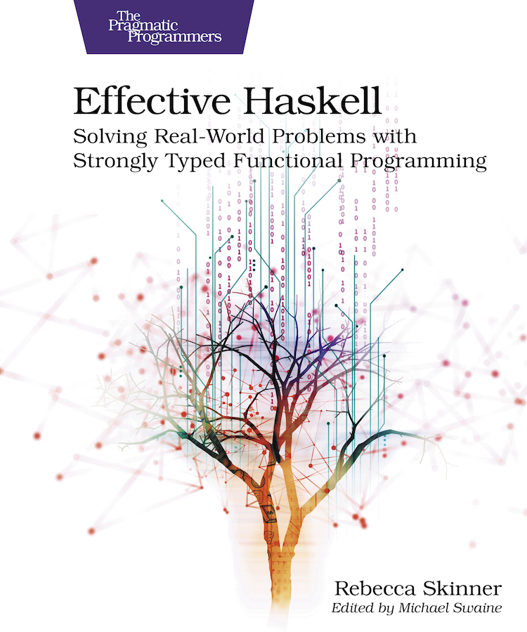 Effective Haskell 1st Edition Rebecca Skinner