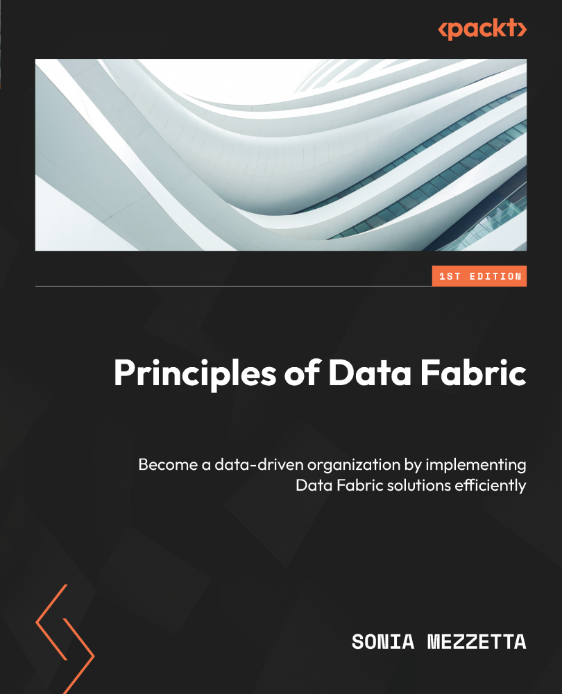 Principles Of Data Fabric Sonia Mezzetta