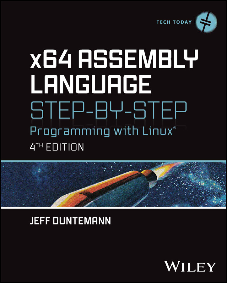 X64 Assembly Language Stepbystep Programming With Linux Jeff Duntemann