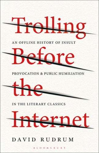 Trolling Before The Internet 1st Edition David Rudrum
