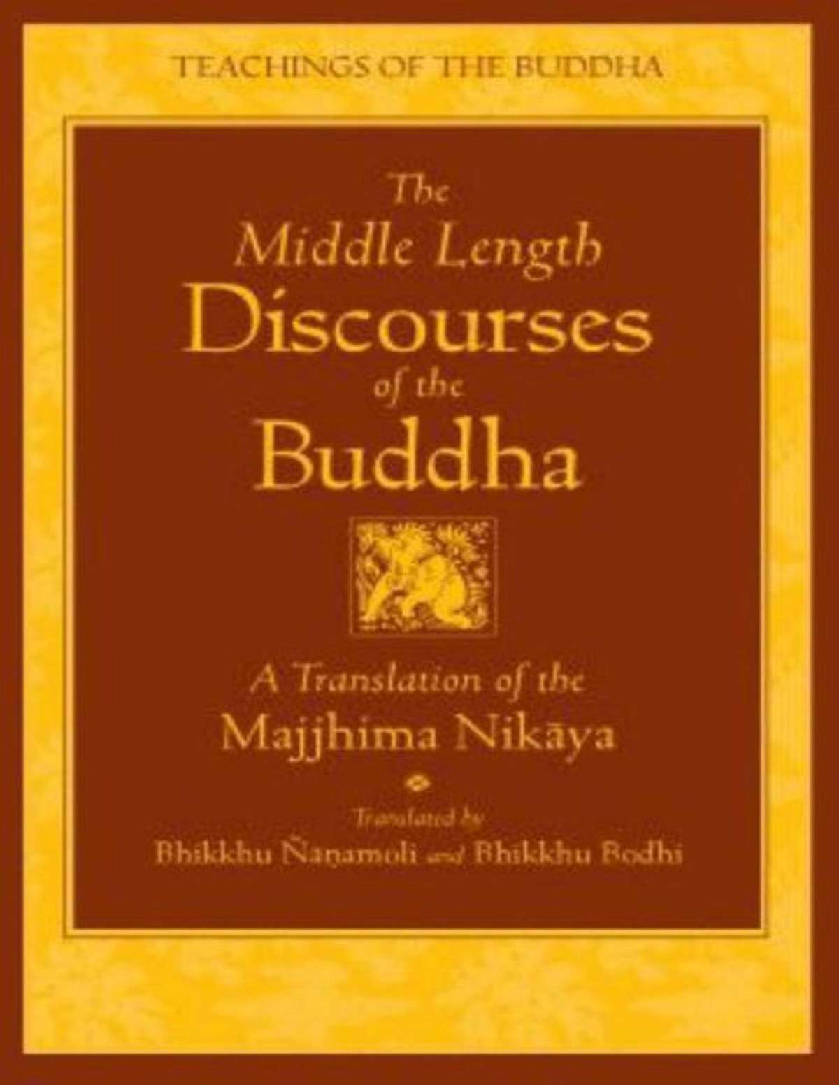 The Middle Length Discourses Of The Buddha Nanamoli Bhikkhu